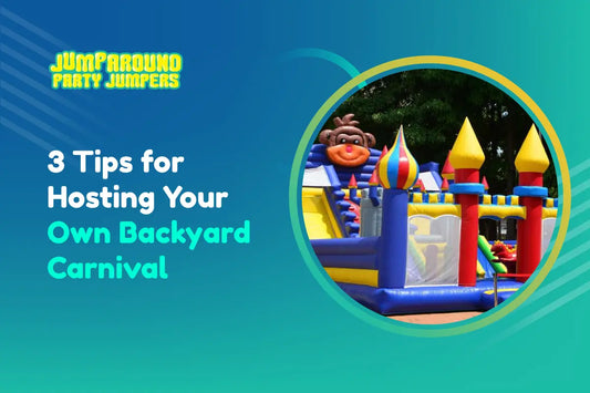 3 Tips for Hosting Your Own Backyard Carnival