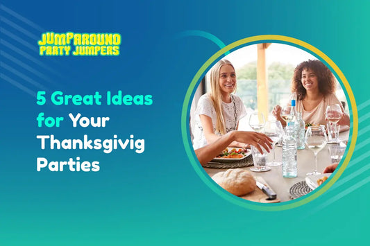 5 Great Ideas for Your Thanksgiving Parties