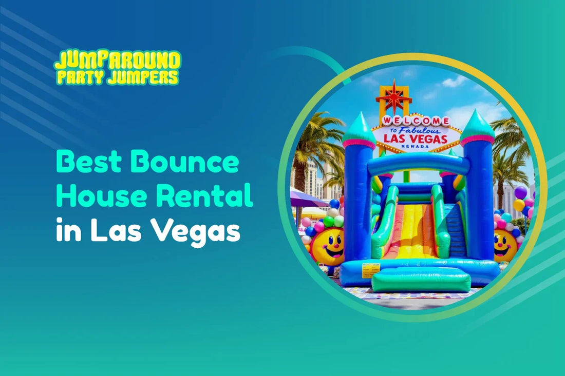 Why Jump Around Party Jumpers is the Best Bounce House Rental in Las Vegas
