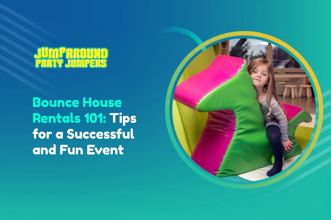Bounce House Rentals 101 Guide: Tips for a Successful and Fun Event