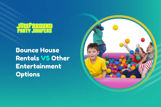 Bounce House Rentals vs Other Entertainment Options: Why Bounce Houses Reign Supreme
