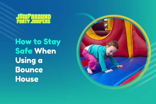 How to Stay Safe When Using a Bounce House