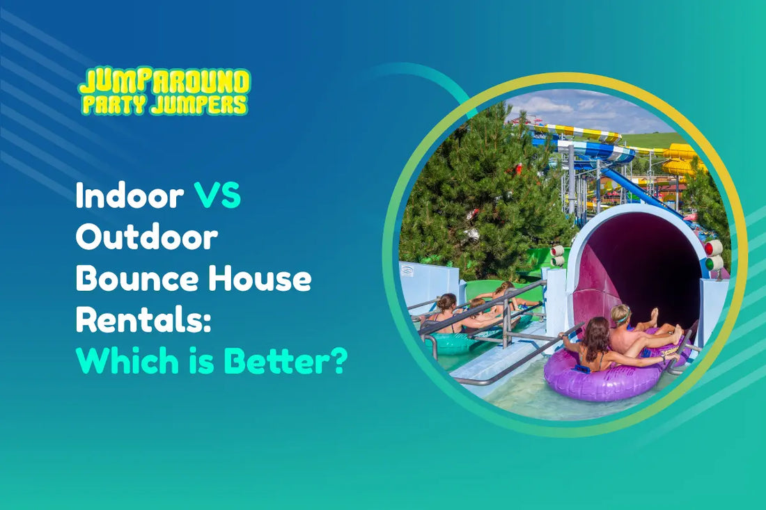 Indoor vs Outdoor Bounce House Rentals: Pros and Cons