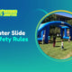 Water Slide Safety Rules: Everything You Need to Know Before You Slide