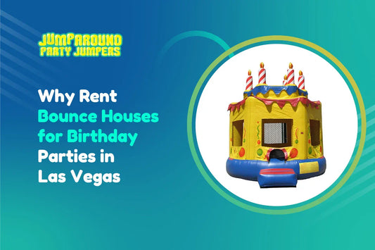 Why Bounce House Rental Are a Must-Have for Kid&#8217;s Birthday Party in Las Vegas