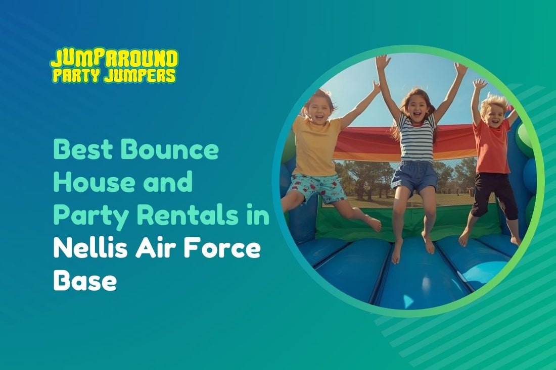 Best Bounce House and Party Rentals in Nellis Air Force Base