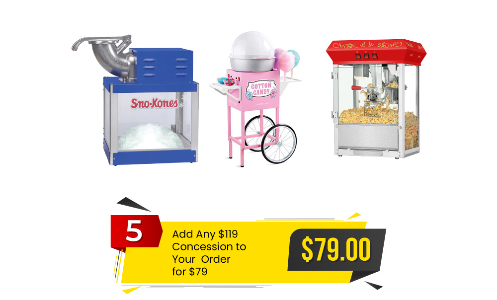 Special 5 – Add a Sno Kone Cotton Candy or Popcorn Machine to Any Order for 79