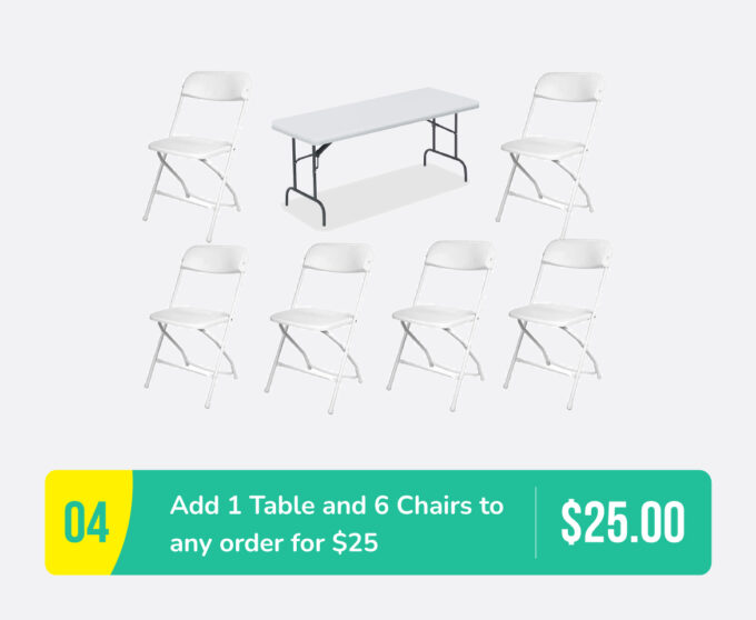 Special #4 – Add 1 Table and 6 Chairs to Any Order for $25 a Set