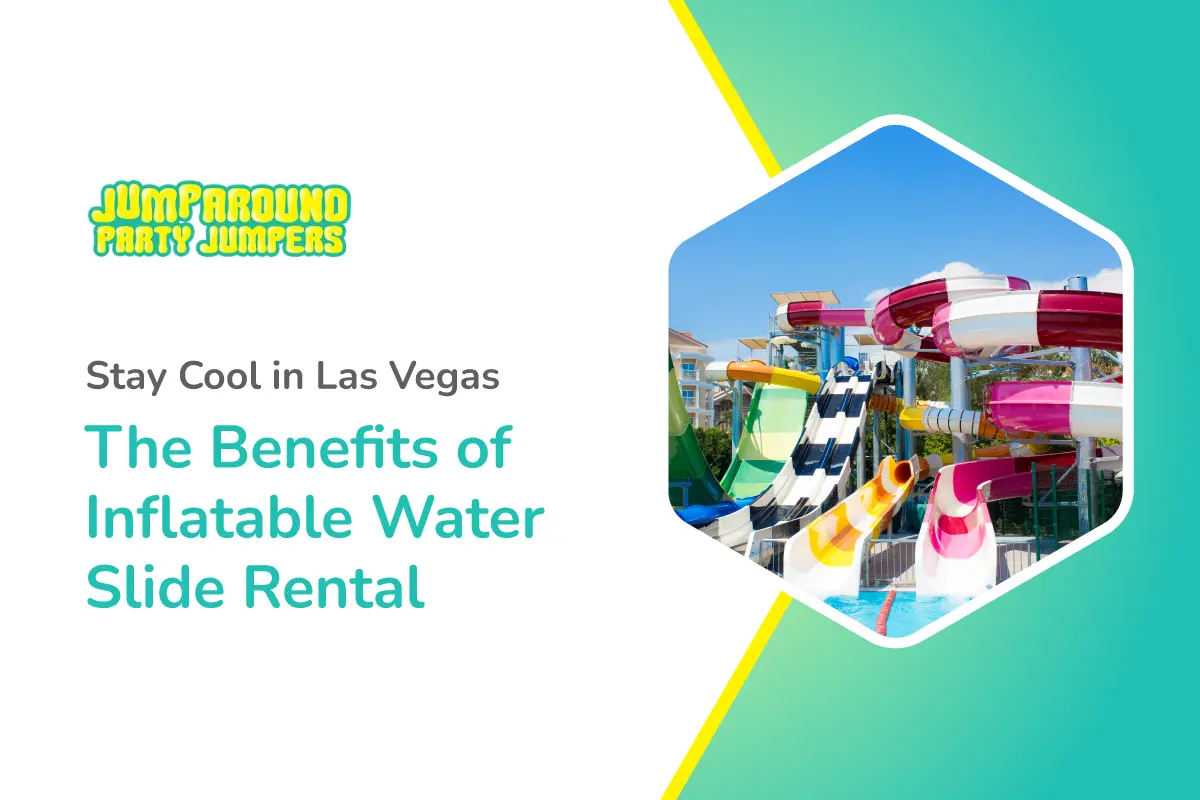 Stay Cool in Las Vegas The Benefits of Inflatable Water Slide Rental
