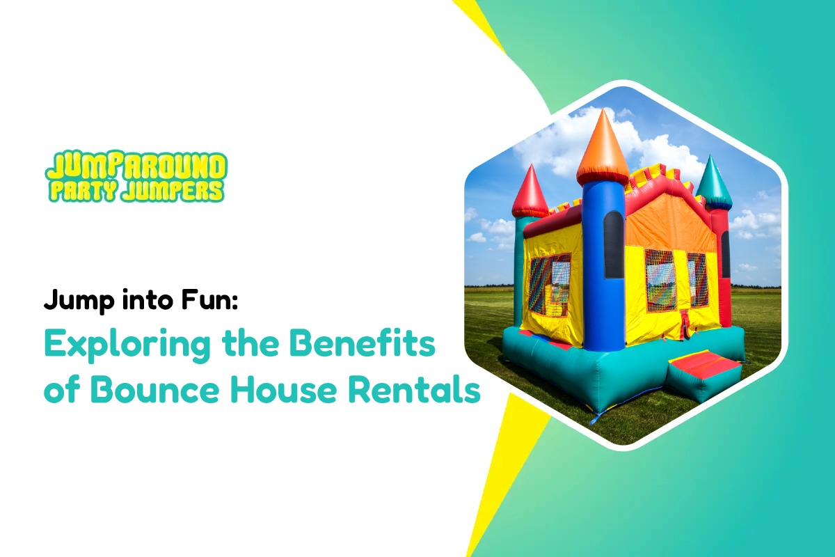 Jump into Fun Exploring the Benefits of Bounce House Rentals