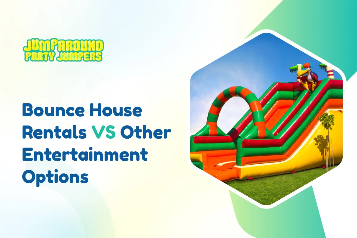 Bounce houses vs other entertainment
